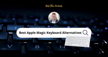 12 Best Apple Magic Keyboard Alternatives | Cheap Alternatives You Have to Try!