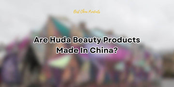 Are Huda Beauty Products Made In China