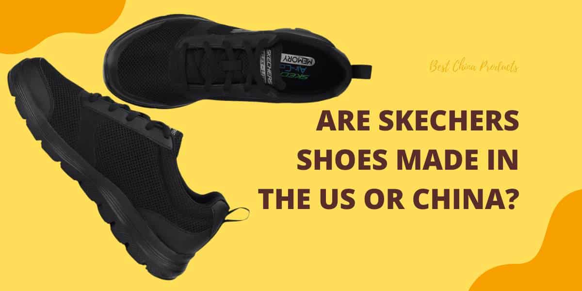 Where Are Skechers Shoes Made? Unraveling the Mystery Behind the Popular Footwear Brand