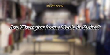 Where Are Wrangler Jeans Made