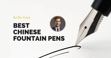 13 of the Best Chinese Fountain Pens | Which are the Top Chinese Fountain Pen Brands?