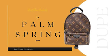 LV Palm Springs Dupe