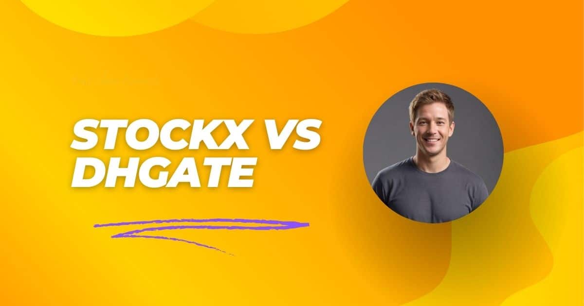 StockX vs Dhgate