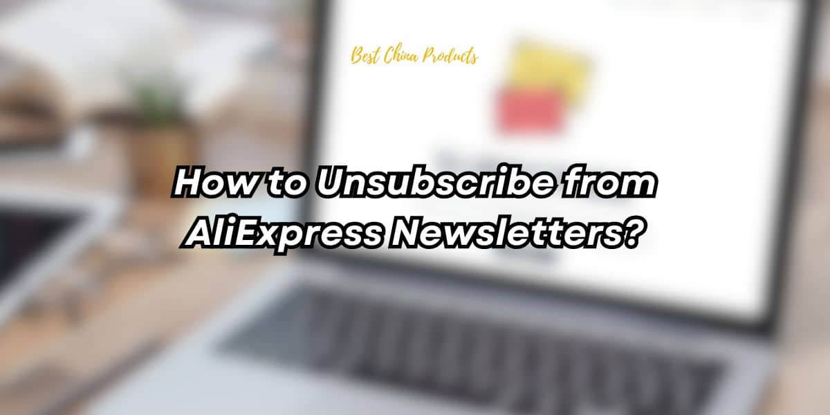 How to Unsubscribe from AliExpress Newsletters