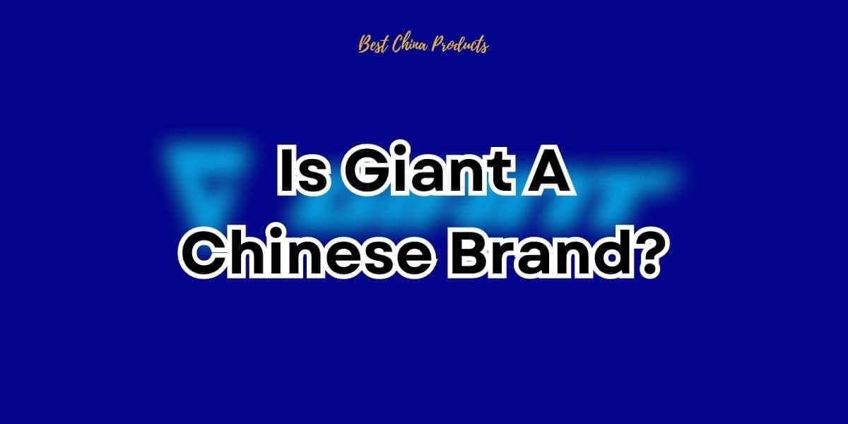 Is Giant A Chinese Brand