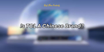 Is TCL A Chinese Brand