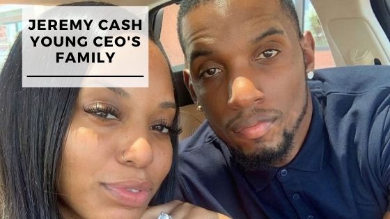 6 Rare Pics Of Jeremy Cash Young CEO With His Wife & Children