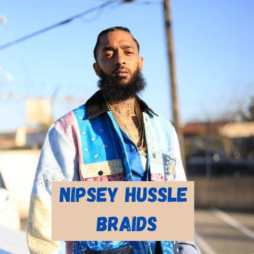 Nipsey Hussle Braids