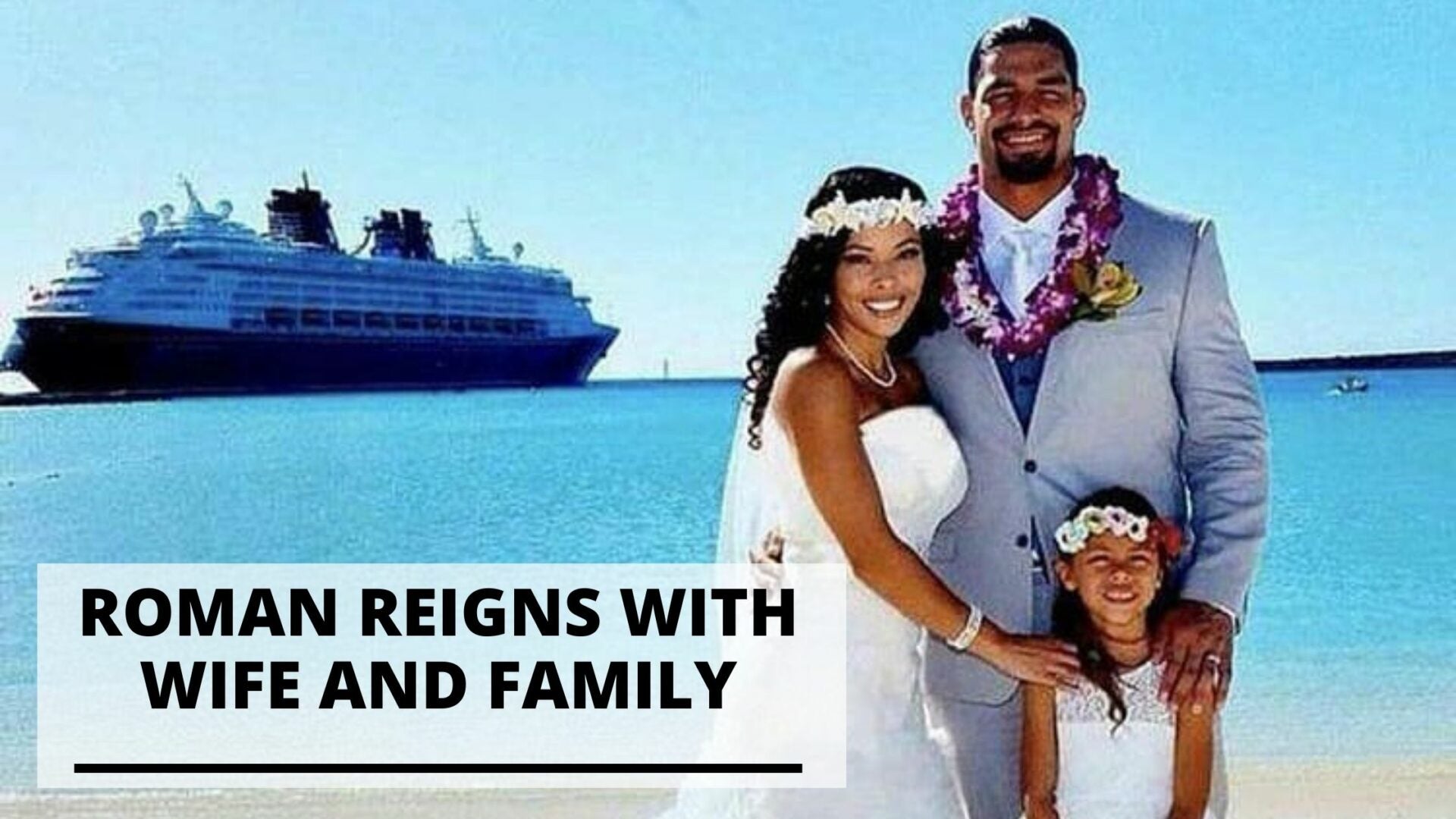 Have You Seen Roman Reigns' Wife?