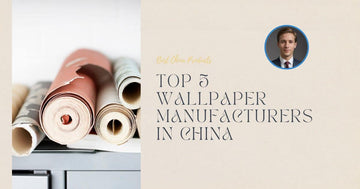 Wallpaper Manufacturers in China