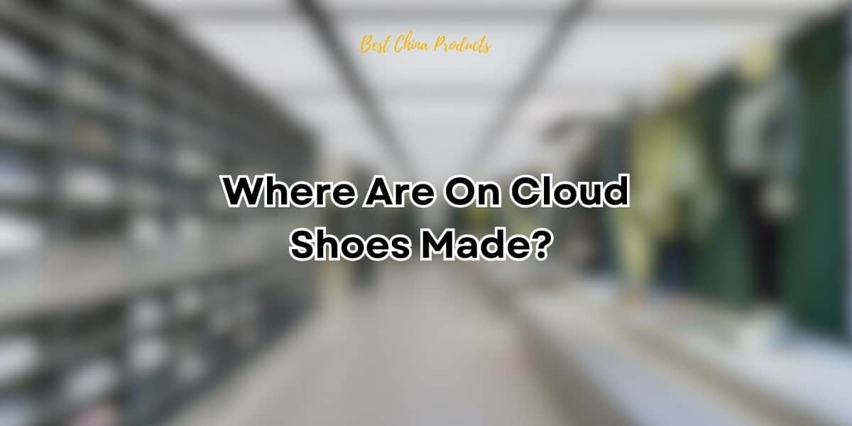 Where Are On Cloud Shoes Made