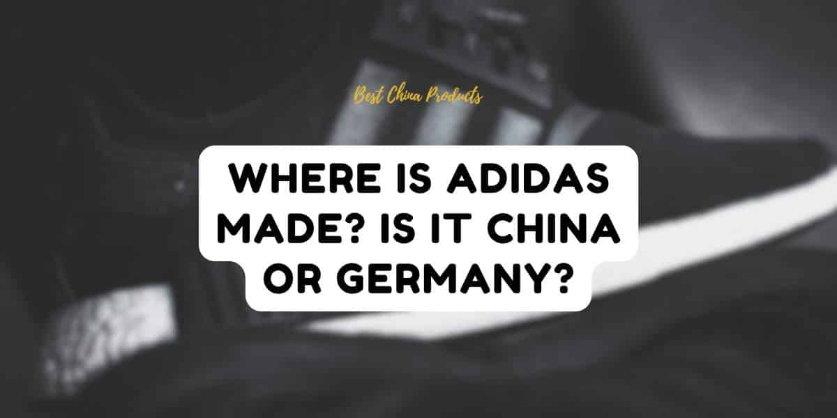 Where is Adidas Made