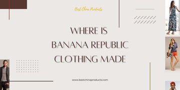 Where is Banana Republic Clothing Made