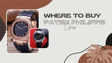 Where to Buy Patek Philippe Copies