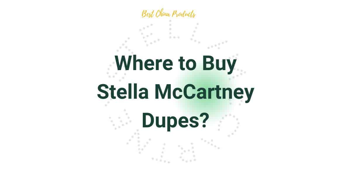 Best Stella McCartney Dupes