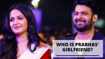 Who is the Girlfriend of Prabhas?