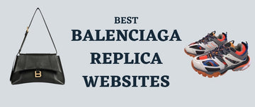 Best Balenciaga Replica Websites