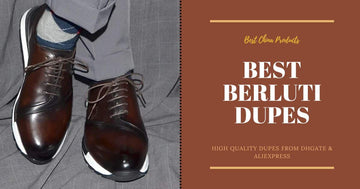 Best Berluti Dupes