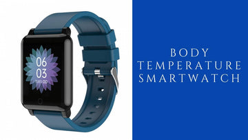 Best Smartwatch with Body Temperature Sensors